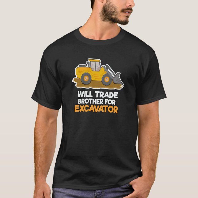Camiseta Construction Vehicles Will Trade Brother For Excav (Frente)