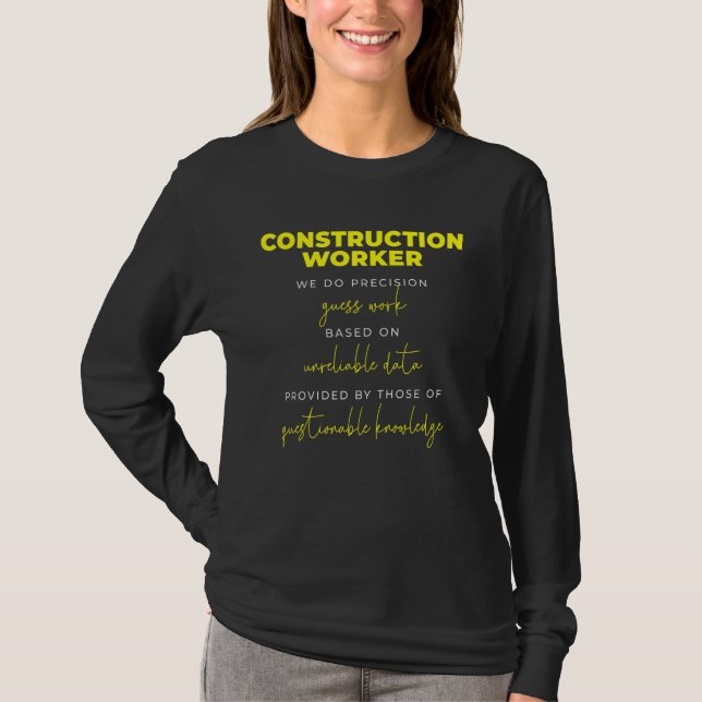 Camiseta Construction Worker Precision Guess Work (Frente)