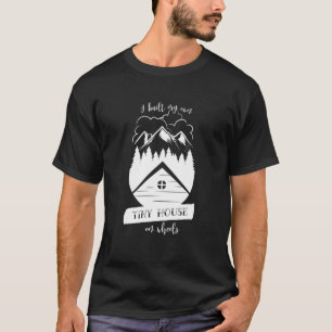 Camiseta Construí minha casa minúscula em rodas