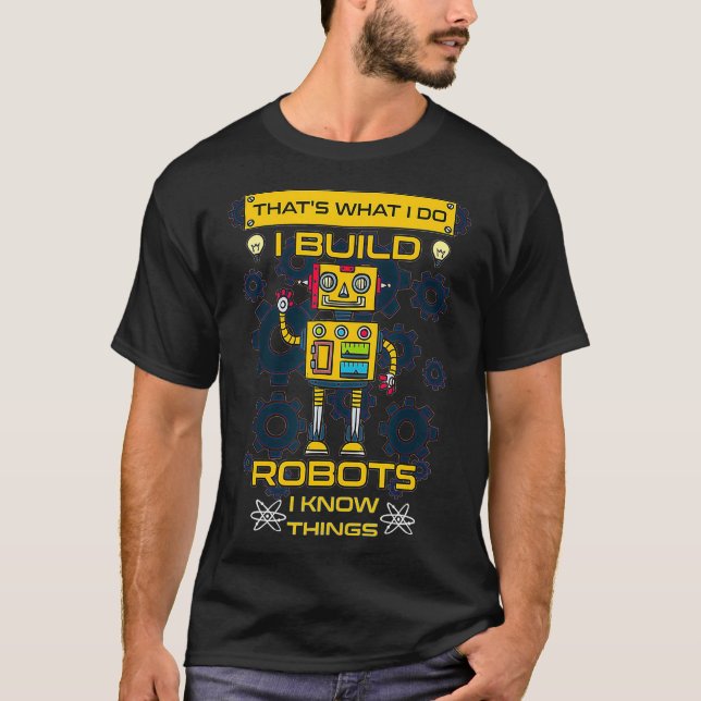 Camiseta Construí robôs Eu Conheço    CoisasEngenheiro Robó (Frente)