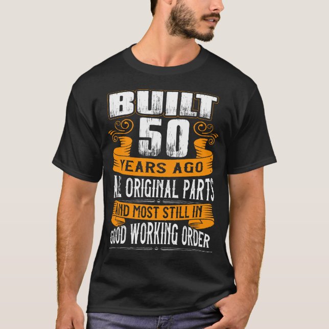 Camiseta Construído 50 Anos Atrás, 50º Aniversário, Camiset (Frente)
