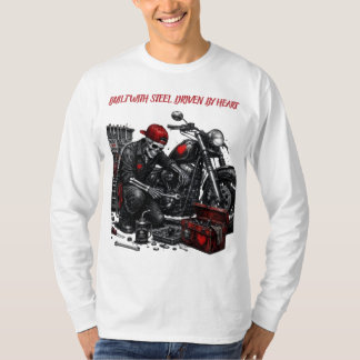 Camiseta Construído Com Aço. Impulsionado Pelo Coração.