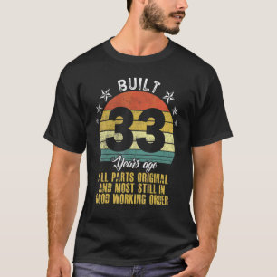 Camiseta Construído Há 33 anos, todas as peças originais do