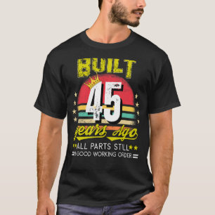 Camiseta Construído há 45 anos, Legal 45 anos, 45 anos