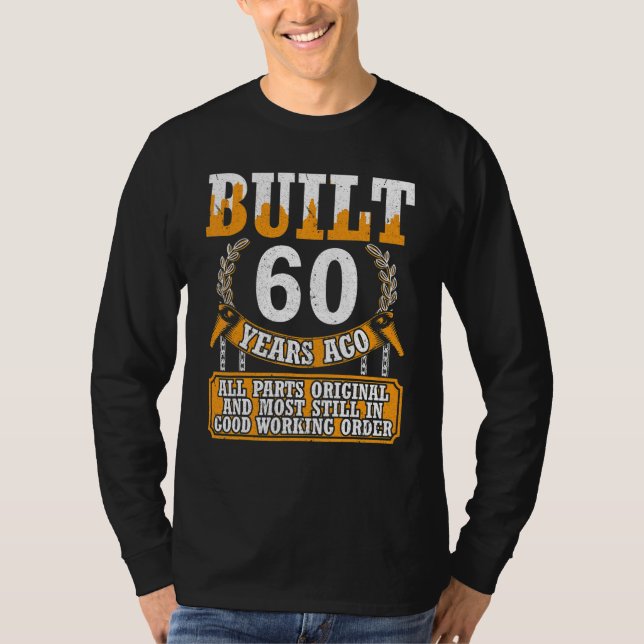 Camiseta Construído Há 60 Anos, Original Mais Ainda Em Bom  (Frente)