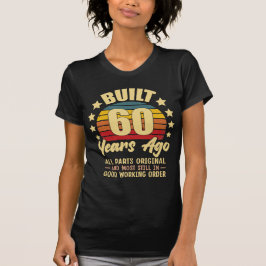 Camiseta Construído há 60 anos Todas as Peças Originais Ani