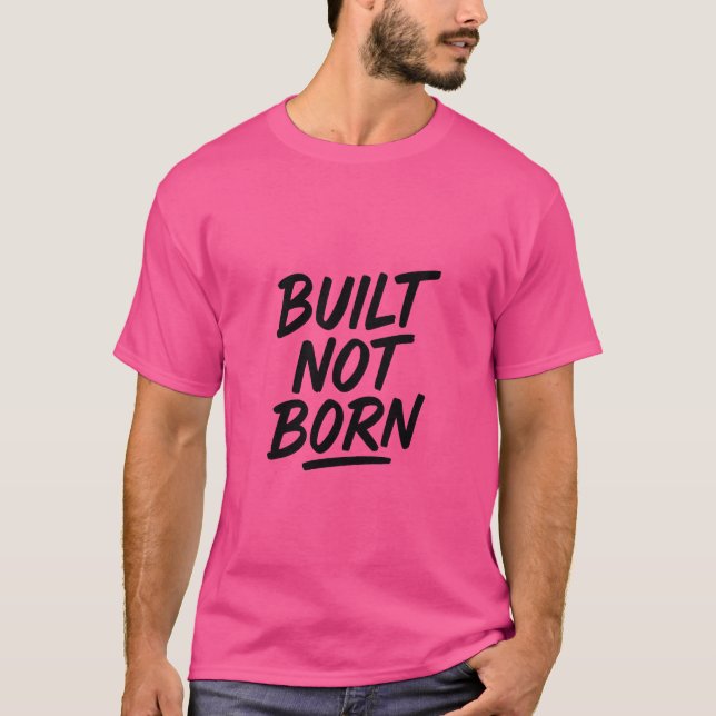 Camiseta Construído Não Nasceu: Cada Passo Conquistado (Frente)