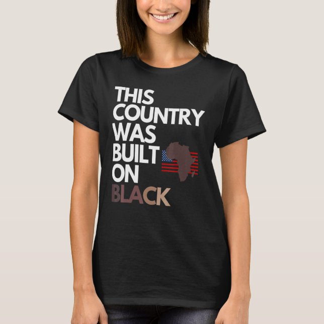 Camiseta Construído no Dia da Independência Negra (Frente)