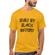 Construído por T-Shirt de História Negra