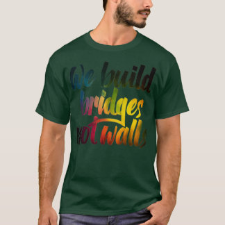Camiseta Construímos pontes não muros
