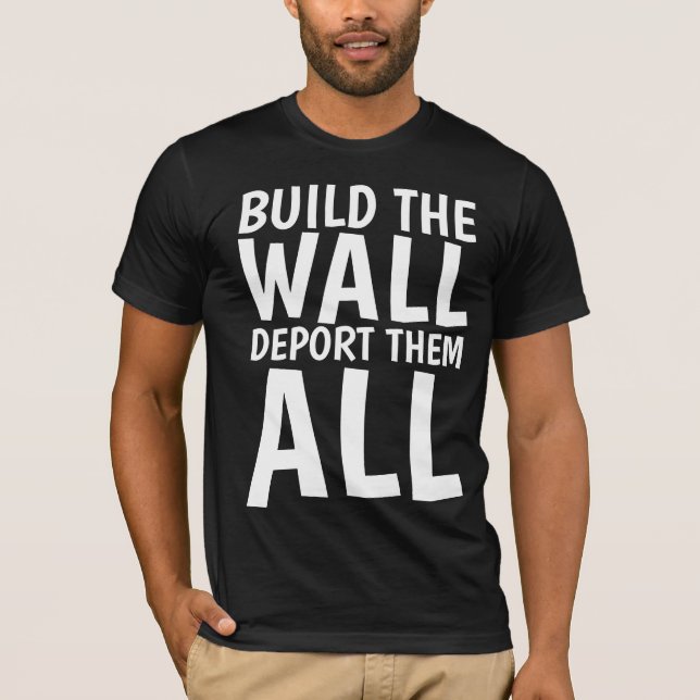 Camiseta CONSTRUIR A PAREDE DEPORTANDO TODOS, Donald Trump (Frente)