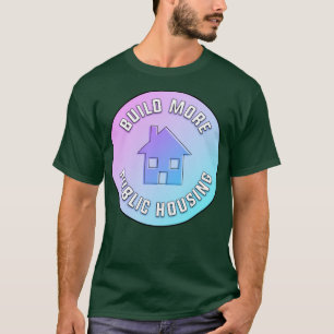 Camiseta Construir mais moradias públicas