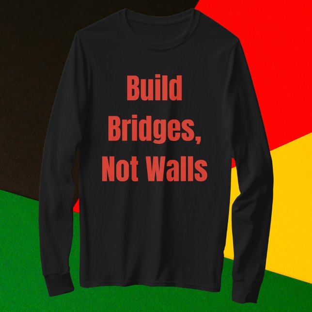 Camiseta Construir pontes sem paredes (Criador carregado)