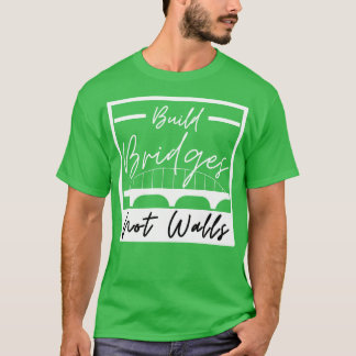 Camiseta Construir pontes sem paredes 4