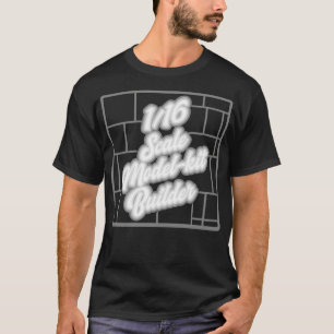 Camiseta Construtor de modelos em escala 116