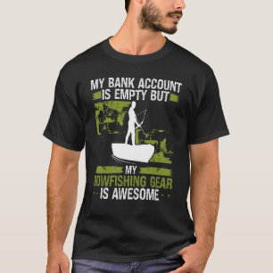 Camiseta Conta bancária de Bowfishing está vazia Caçador de