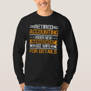 Camiseta Contabilidade Aposentada Sob Nova Administração Ve