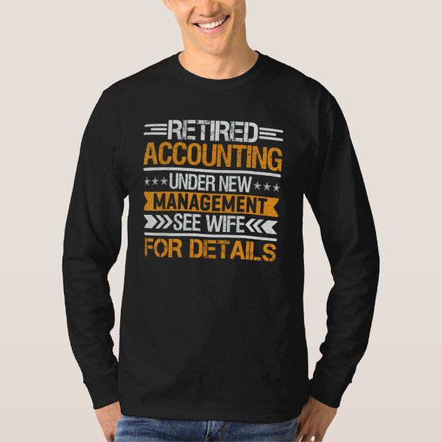 Camiseta Contabilidade Aposentada Sob Nova Administração Ve (Frente)