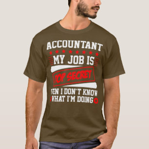 Camiseta Contabilista Meu Trabalho É Secreto Até Eu Donx27t