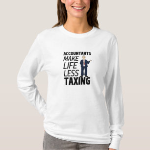 Camiseta Contabilistas Tornam A Vida Menos Impostos