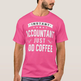 Camiseta Contador Instantâneo Apenas Adicione Café 2