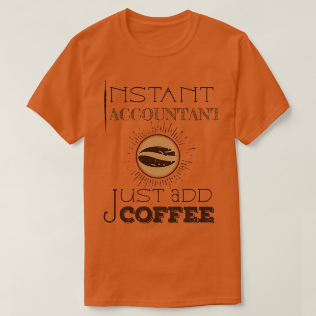 Camiseta Contador Instantâneo Apenas Adicione Café TShirt C (Frente do Design)