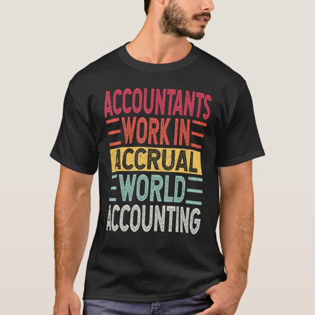 Camiseta Contadores Trabalham No Mundo De Acréscimos Citaçã (Frente)
