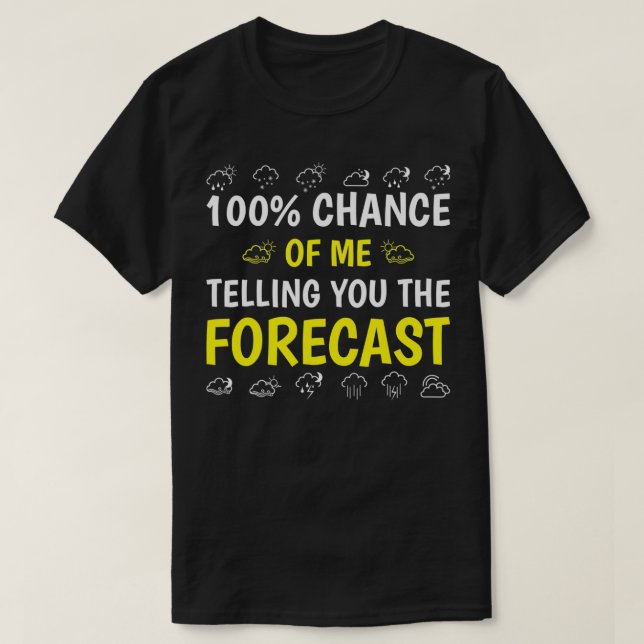 Camiseta Contando A Previsão De Um Clima Engraçado Relacion (Frente do Design)