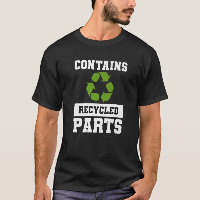 Camiseta Contém Reciclado Partes para Cirurgia de Transplan (Frente)