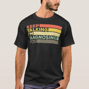 Camiseta Continua A Fazer Diagnóstico De Patologista Engraç