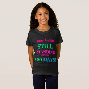 Camiseta Continua Em Pé Após 100 Dias! - Personalizável