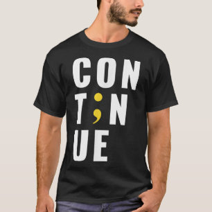 Camiseta Continuar Ponto e Vírgula Suicídio Conscientização