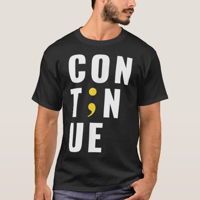 Camiseta Continuar Ponto e Vírgula Suicídio Conscientização (Frente)