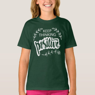 Camiseta Continue a pensar como positivo