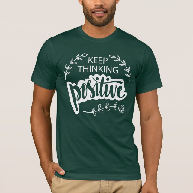 Camiseta Continue a pensar como positivo (Frente)
