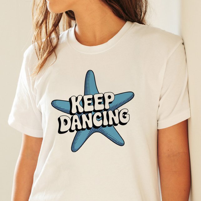 Camiseta Continue Dançando Design azul de Starfish (Keep Dancing Retro Blue Starfish Ocean Design)