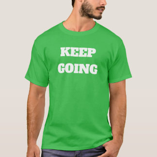 Camiseta Continue Em Frente