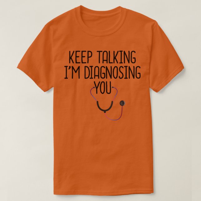 Camiseta Continue Falando Im Diagnosticando Você 4 (Frente do Design)
