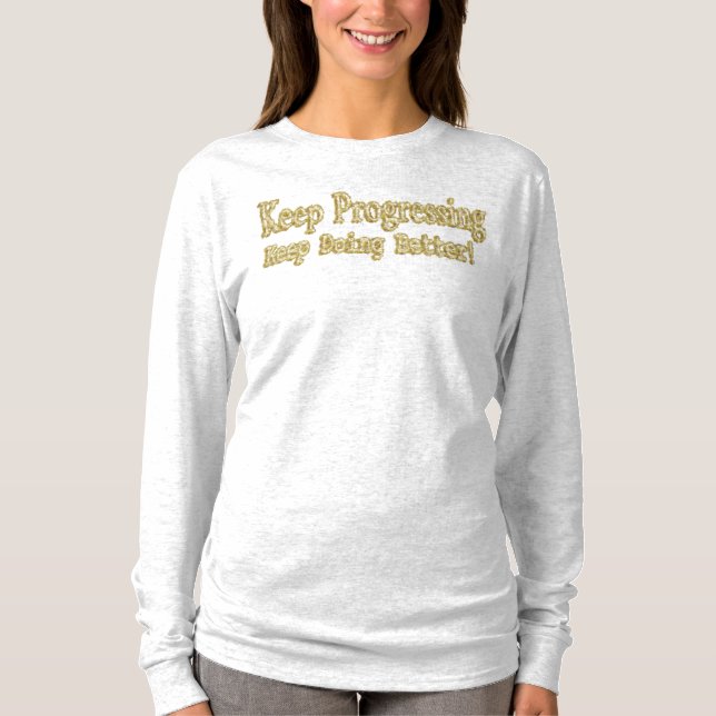 Camiseta "Continue Fazendo Melhor!" Design bonito. Comprar  (Frente)