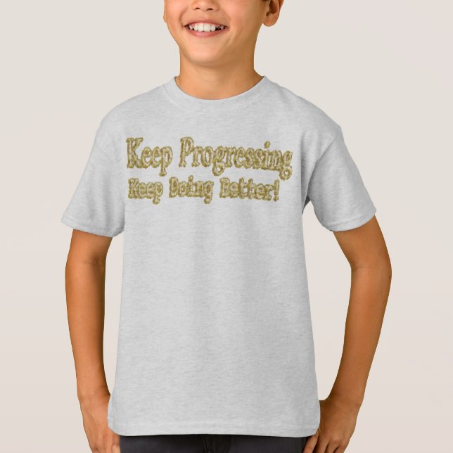 Camiseta "Continue Fazendo Melhor!" Design bonito. Comprar  (Frente)