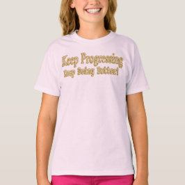Camiseta "Continue Fazendo Melhor!" Design bonito. Comprar