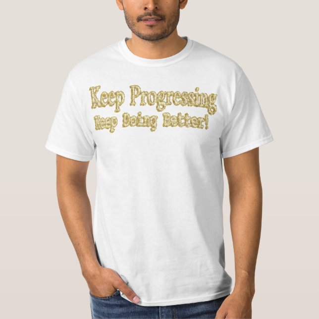 Camiseta "Continue Fazendo Melhor!" Design bonito. Comprar  (Frente)