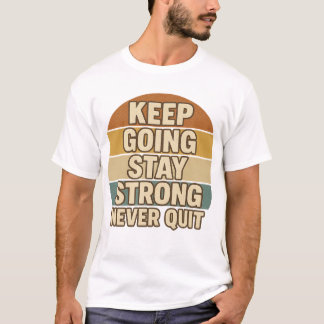 Camiseta Continue firme, nunca saia | Retro Positivi