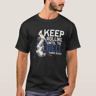 Camiseta Continue girando até que o cinto vire preto Jiu Ji