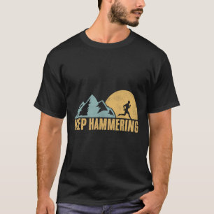 Camiseta Continue Martelando Trilha de Caminhada na Montanh
