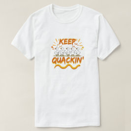 Camiseta Continue Quacando (Dançando) Pato Engraçado Pun