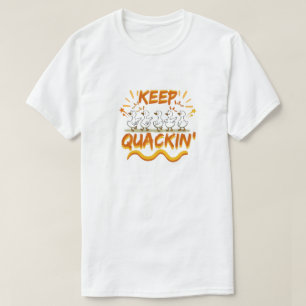 Camiseta Continue Quacando (Dançando) Pato Engraçado Pun
