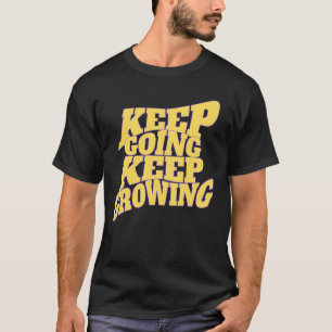 Camiseta Continue Seguindo Continue Crescendo – Citação Mot
