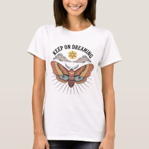 Camiseta Continue sonhando com a mariposa celestial