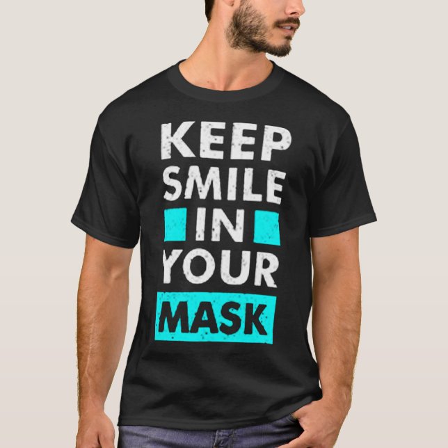 Camiseta Continue sorrindo na sua máscara (Frente)
